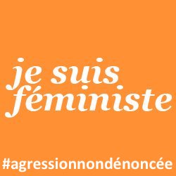 jesuisfeministe #agressionnondénoncée gras